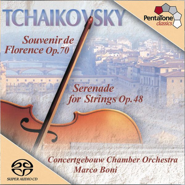 Marco Boni & Concertgebouw Chamber Orchestra – Tchaikovsky: Serenade for Strings / Souvenir De Florence (2002/2018) [Official Digital Download 24bit/96kHz]