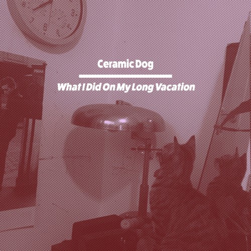 Marc Ribot’s Ceramic Dog – What I Did On My Long ‘Vacation’ (2020) [FLAC 24 bit, 96 kHz]
