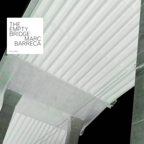 Marc Barreca – The Empty Bridge (2021) [FLAC 24 bit, 44,1 kHz]