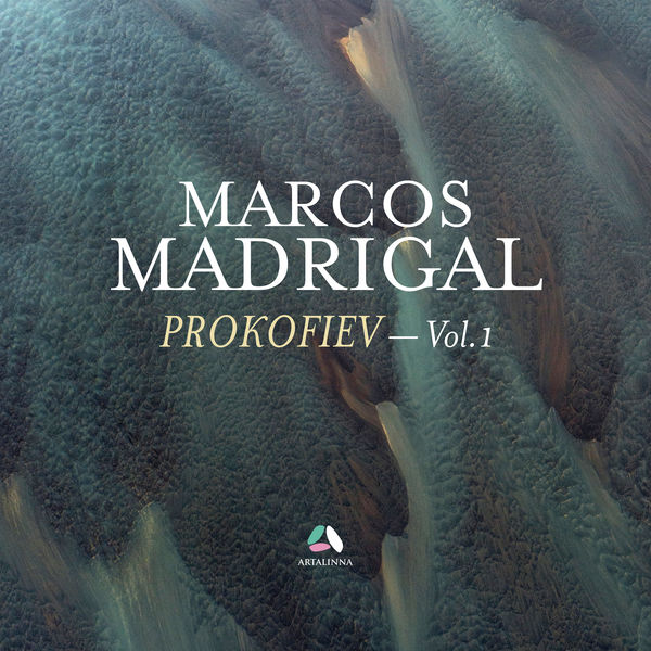 Marcos Madrigal – Prokofiev, Vol. 1: Visions fugitives, Piano Sonatas Nos. 5 & 7 (2021) [Official Digital Download 24bit/96kHz]
