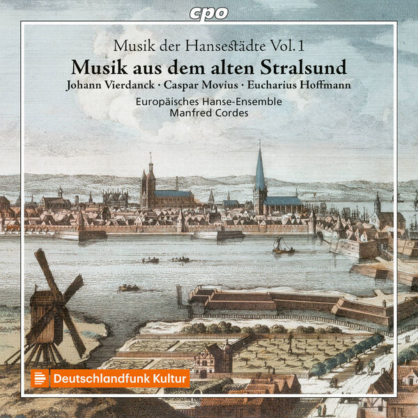 Europäisches Hanse-Ensemble –  Musik der Hansestädte, Vol. 1: Musik aus dem alten Stralsund (2023) [Official Digital Download 24bit/96kHz]