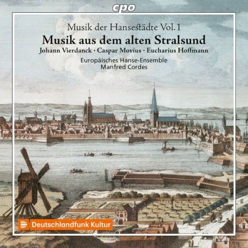 Europäisches Hanse-Ensemble – Musik der Hansestädte, Vol. 1: Musik aus dem alten Stralsund (2023) [FLAC 24 bit, 96 kHz]