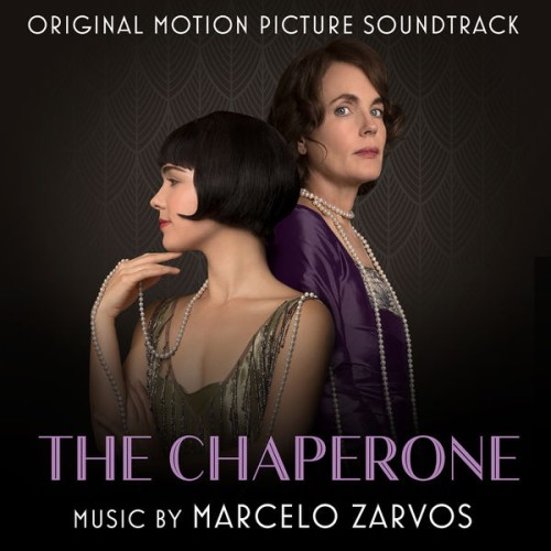 Marcelo Zarvos, Various Artists – The Chaperone (Original Motion Picture Soundtrack) (2019) [FLAC 24 bit, 48 kHz]