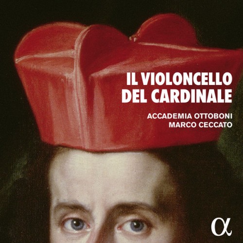 Marco Ceccato, Anna Fontana – Il violoncello del cardinale (2017) [FLAC 24 bit, 96 kHz]