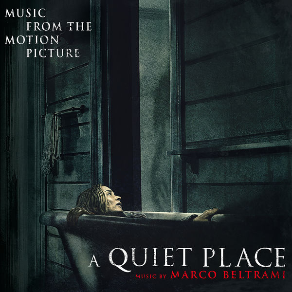 Marco Beltrami – A Quiet Place (Original Motion Picture Soundtrack (2018) [Official Digital Download 24bit/44,1kHz]
