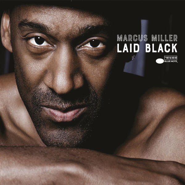 Marcus Miller – Laid Black (2018) [Official Digital Download 24bit/48kHz]