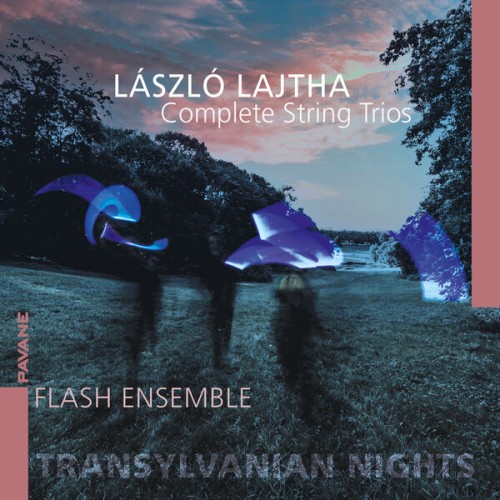Flash Ensemble – Lajtha: Transylvanian Nights – Complete String Trios (2023) [FLAC 24 bit, 88,2 kHz]