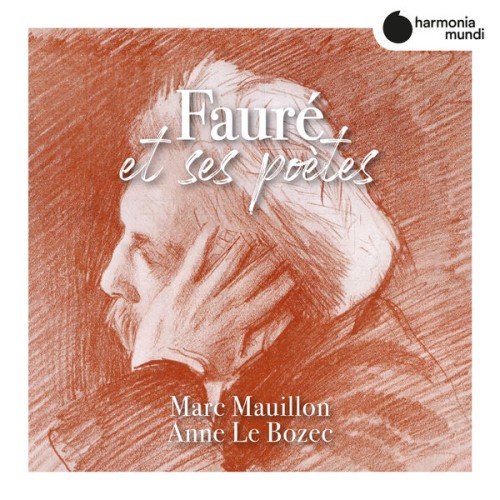 Marc Mauillon, Anne Le Bozec – Fauré et ses poètes (2019) [FLAC 24 bit, 96 kHz]