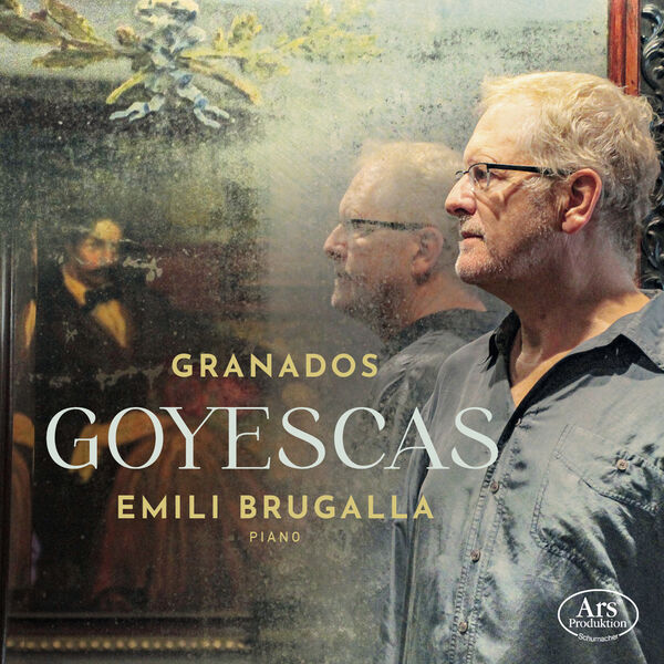 Emili Brugalla – Goyescas (2023) [FLAC 24bit/44,1kHz]