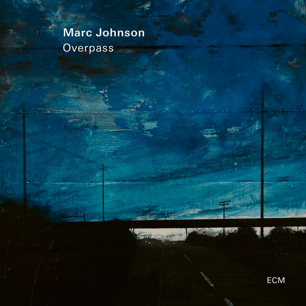 Marc Johnson – Overpass (2021) [Official Digital Download 24bit/96kHz]