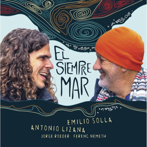 Emilio Solla, Antonio Lizana – El Siempre Mar (2023) [FLAC 24 bit, 96 kHz]
