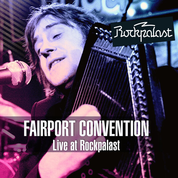 Fairport Convention - Live at Rockpalast (Live at Rockpalast 23 March 1976) (2023) [FLAC 24bit/44,1kHz] Download