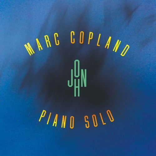 Marc Copland – John: Piano Solo (2020) [FLAC 24 bit, 88,2 kHz]