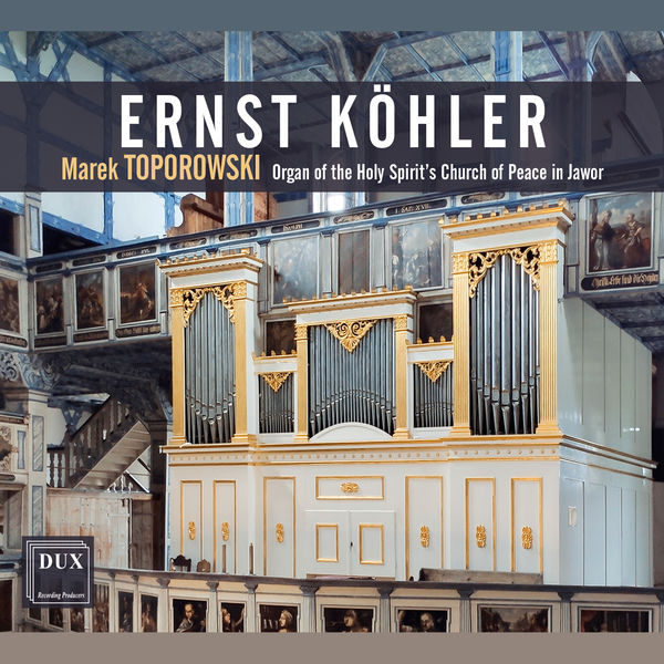 Marek Toporowski – Köhler: Organ Works (2021) [Official Digital Download 24bit/96kHz]