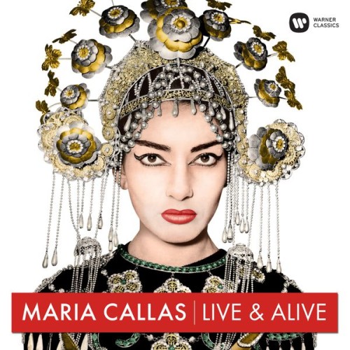 Maria Callas – Maria Callas – Live & Alive (2017) [FLAC 24 bit, 44,1 kHz]