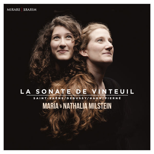 Maria Milstein, Nathalia Milstein – Saint-Saëns, Debussy, Hahn & Pierné: La sonate de Vinteuil (2017) [Official Digital Download 24bit/88,2kHz]