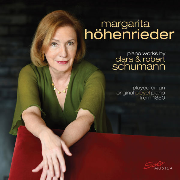 Margarita Höhenrieder – Clara & Robert Schumann: Works for Piano (2019) [Official Digital Download 24bit/96kHz]
