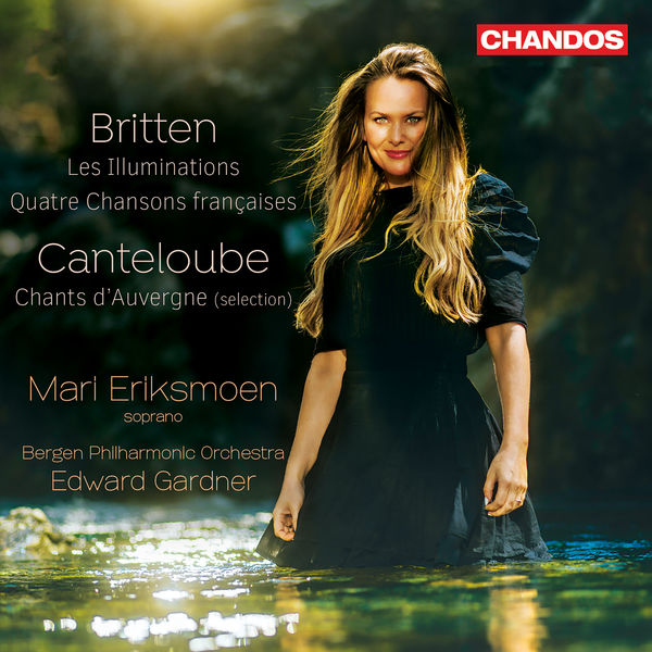 Mari Eriksmoen, Bergen Philharmonic Orchestra, Edward Gardner – Britten: Les Illuminations – Canteloube: Chants d’Auvergne (2021) [Official Digital Download 24bit/96kHz]