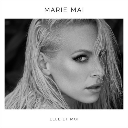 Marie Mai – Elle et moi (2018) [FLAC 24 bit, 44,1 kHz]