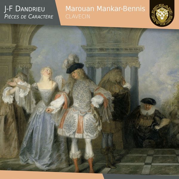 Marouan Mankar-Bennis – Jean-François Dandrieu: Pièces de caractère (2018) [Official Digital Download 24bit/96kHz]