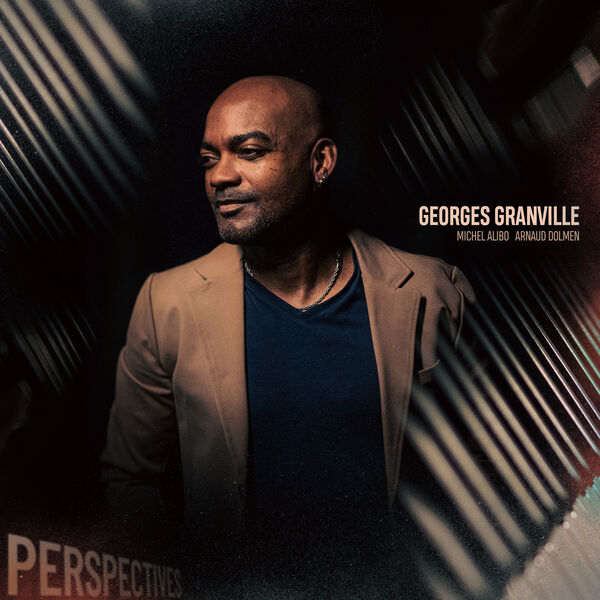 Georges Granville - Perspectives (2023) [FLAC 24bit/88,2kHz] Download