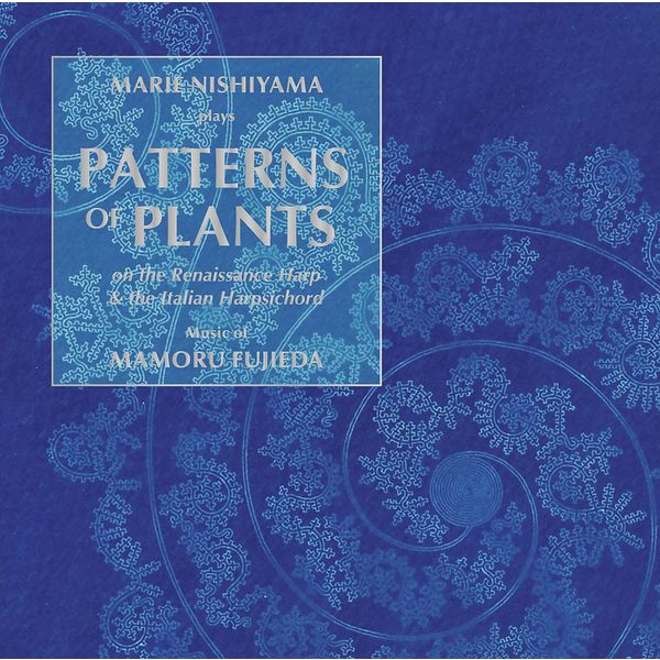 Marie Nishiyama – Mamoru Fujieda: Patterns of Plants (2020) [Official Digital Download 24bit/192kHz]