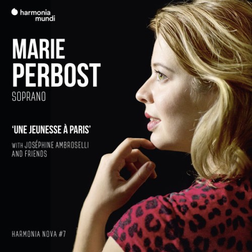 Joséphine Ambroselli, Marie Perbost – Marie Perbost: Une jeunesse à Paris – harmonia nova #7 (2019) [FLAC 24 bit, 96 kHz]
