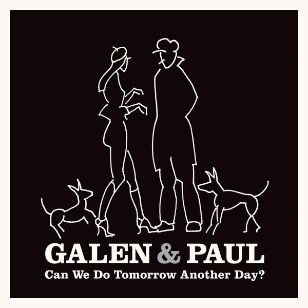 Galen & Paul - Can We Do Tomorrow Another Day? (2023) [FLAC 24bit/44,1kHz] Download