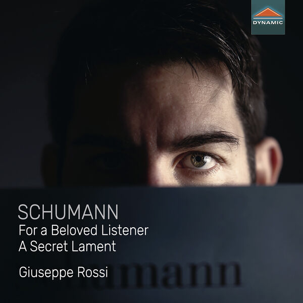 Giuseppe Rossi – Schumann: For a Beloved Listener – A Secret Lament (2023) [FLAC 24bit/96kHz]