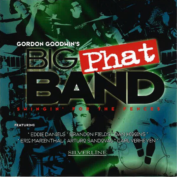 Gordon Goodwin's Big Phat Band - Swingin' For The Fences (2023) [FLAC 24bit/44,1kHz]