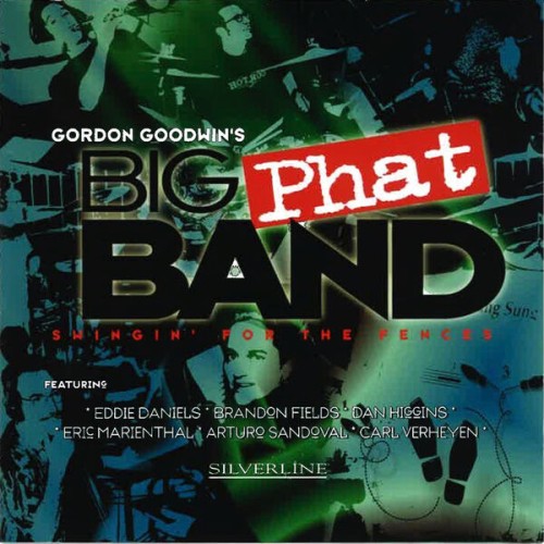 Gordon Goodwin’s Big Phat Band – Swingin’ For The Fences (2023) [FLAC 24 bit, 44,1 kHz]