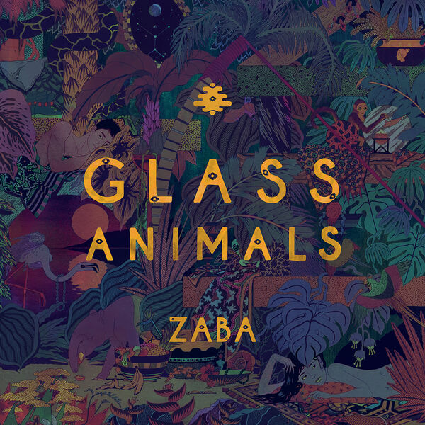 Glass Animals – ZABA (Deluxe) (2014) [Official Digital Download 24bit/96kHz]