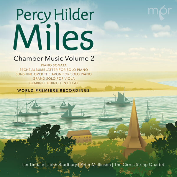 Ian Tindale – Percy Hilder Miles: Chamber Music, Vol. 2 (2023) [FLAC 24bit/96kHz]