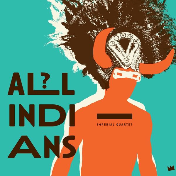 Imperial Quartet – All indians ? (2022) [FLAC 24bit/88,2kHz]