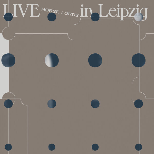 Horse Lords - Live in Leipzig (2023) [FLAC 24bit/48kHz] Download