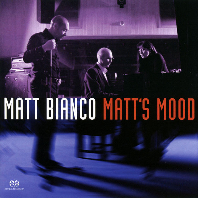 Matt Bianco – Matt’s Mood (2004) MCH SACD ISO + Hi-Res FLAC