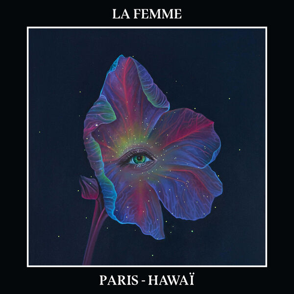 La Femme – Paris-Hawaï (2023) [FLAC 24bit/44,1kHz]