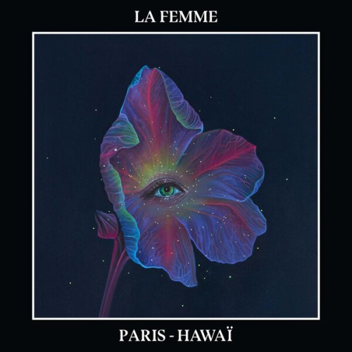 La Femme – Paris-Hawaï (2023) [FLAC 24 bit, 44,1 kHz]