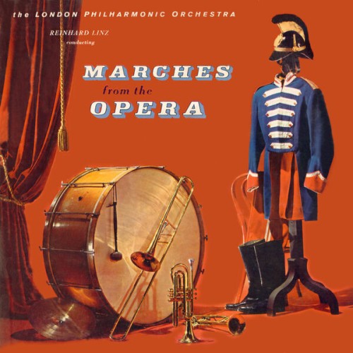 London Philharmonic Orchestra, Reinhard Linz – Marches from the Opera (2023) [FLAC 24 bit, 96 kHz]