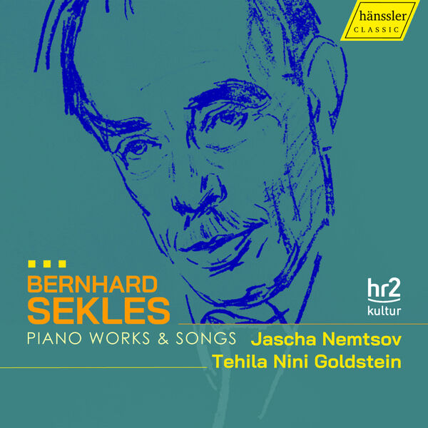 Jascha Nemtsov - Bernhard Sekles - Piano Works & Songs (2023) [FLAC 24bit/48kHz] Download