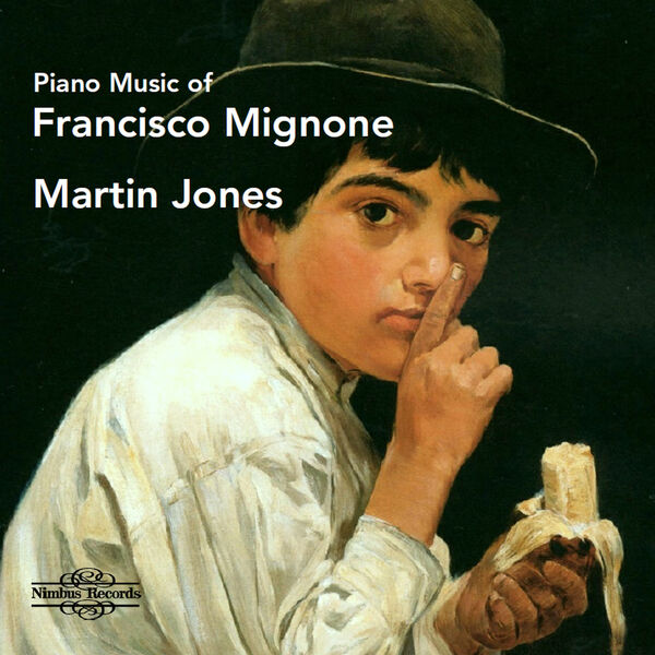 Martin Jones - Piano Music of Francisco Mignone (2023) [FLAC 24bit/96kHz]