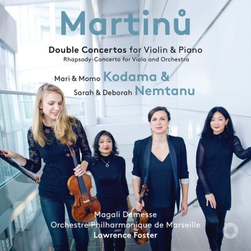 Deborah Nemtanu, Sarah Nemtanu, Momo Kodama, Mari Kodama – Martinů: Double Concertos (2018) [FLAC 24 bit, 96 kHz]