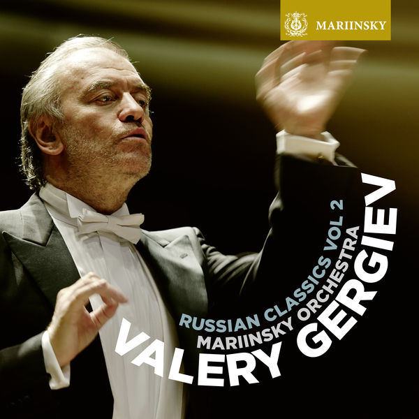 Mariinsky Orchestra and Valery Gergiev – Russian Classics Vol. 2 (2018) [Official Digital Download 24bit/96kHz]