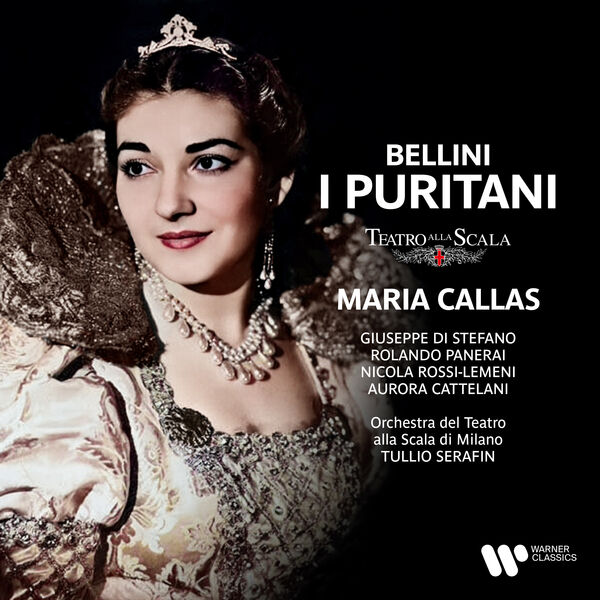 Maria Callas, Orchestra del Teatro della Scala di Milano, Tullio Serafin – Bellini: I Puritani (2023) [Official Digital Download 24bit/96kHz]