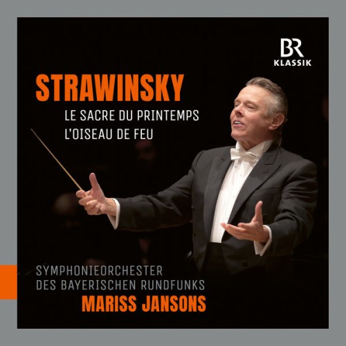 Mariss Jansons – Stravinsky: Le sacre du printemps & The Firebird Suite (2018) [FLAC 24 bit, 48 kHz]