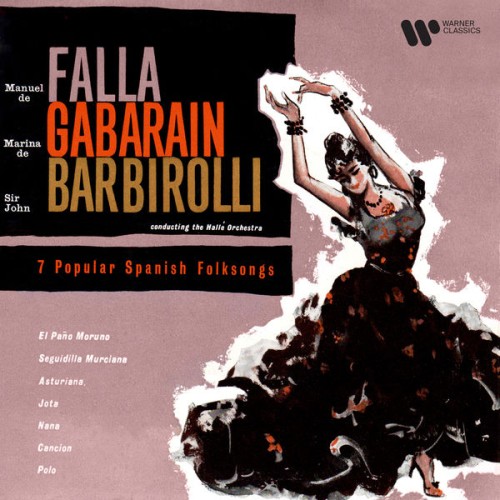Marina de Gabaráin, Hallé Orchestra, Sir John Barbirolli – Falla: 7 Popular Spanish Folksongs (Orch. Halffter) (Remastered) (1958/2020) [FLAC 24 bit, 192 kHz]