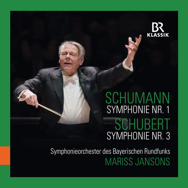 Symphonieorchester Des Bayerischen Rundfunks, Mariss Jansons – R. Schumann: Symphony No. 1, Op. 38 “Spring” – Schubert: Symphony No. 3, D. 200 (Live) (2019) [Official Digital Download 24bit/48kHz]