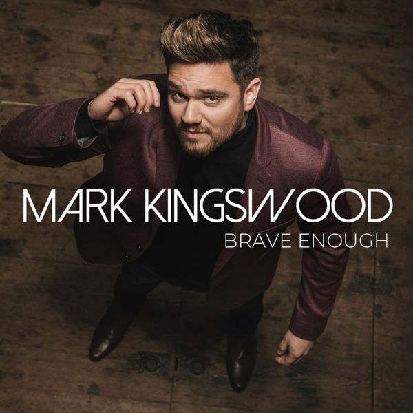 Mark Kingswood – Brave Enough (2020) [Official Digital Download 24bit/44,1kHz]