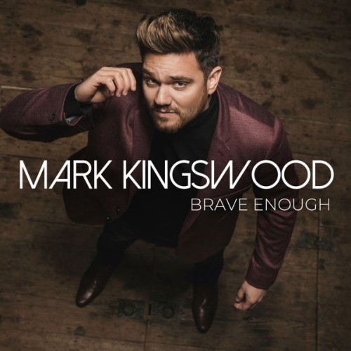 Mark Kingswood – Brave Enough (2020) [FLAC 24 bit, 44,1 kHz]