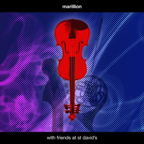 Marillion – With Friends at St David’s (Live) (2021) [Official Digital Download 24bit/96kHz]